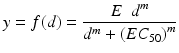 
$$ y=f(d)=\frac{E\kern0.5em {d}^m}{d^m+{\left(E{C}_{50}\right)}^m} $$
