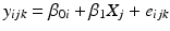 
$$ {y}_{ijk}={\beta}_{0i}+{\beta}_1{X}_j+{e}_{ijk} $$
