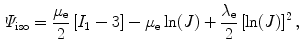 $$\begin{aligned} \varPsi _\mathrm {iso}=\frac{\mu _\mathrm {e}}{2}\left[ I_1-3\right] -\mu _\mathrm {e}\ln (J)+\frac{\lambda _\mathrm {e}}{2}\,[\ln (J)]^2\, , \end{aligned}$$