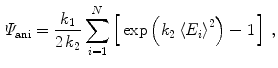 $$\begin{aligned} \varPsi _\mathrm {ani}=\frac{k_1}{2\,k_2}\sum _{i=1}^N\left[ \,\exp \left( k_2\left\langle E_i\right\rangle ^2\right) -1\,\right] \, , \end{aligned}$$