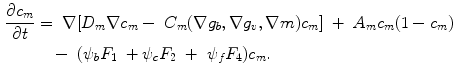 $$\begin{aligned} \frac{\partial c_m}{\partial t}&=\ \nabla [D_m\nabla c_m -\ C_m(\nabla g_b, \nabla g_v, \nabla m)c_m]\ +\ A_mc_m(1-c_m)\nonumber \\&\quad -\ (\psi _b F_1\ + \psi _c F_2\ +\ \psi _f F_4)c_m. \end{aligned}$$