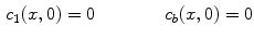 $$\begin{aligned} c_1(x,0) = 0 \qquad \qquad c_{b}(x,0) = 0 \end{aligned}$$