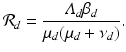 
$$\displaystyle{\mathcal{R}_{d} = \frac{\varLambda _{d}\beta _{d}} {\mu _{d}(\mu _{d} +\nu _{d})}.}$$
