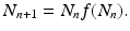 
$$ \displaystyle{ N_{n+1} = N_{n}f(N_{n}). } $$

