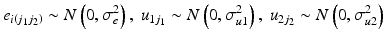 
$$ {e}_{i\left({j}_1{j}_2\right)}\sim N\left(0,{\sigma}_e^2\right),\;{u}_{1j_1}\sim N\left(0,{\sigma}_{u1}^2\right),\;{u}_{2j_2}\sim N\left(0,{\sigma}_{u2}^2\right) $$
