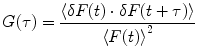 
$$ G(\tau )=\frac{{\langle \delta F(t)\cdot \delta F(t+\tau )\rangle }}{{\langle F{(t)}\rangle }^2} $$
