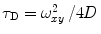 
$$ {\tau_{\mathrm{ D}}}={{{\omega_{xy}^2}} \left/ {4D } \right.} $$
