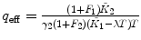 
$$ {q_{\mathrm{ eff}}}=\frac{{(1+{F_1}){{\tilde{K}}_2}}}{{{\gamma_2}(1+{F_2})({{\tilde{K}}_1}-\lambda T)T}} $$
