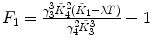 
$$ {F_1}=\frac{{\gamma_3^3\tilde{K}_4^2({{\tilde{K}}_1}-\lambda T)}}{{\gamma_4^2\tilde{K}_3^3}}-1 $$
