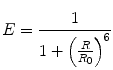 
$$ E=\frac{1}{{1+{{{\left( {\frac{R}{{{R_0}}}} \right)}}^6}}} $$
