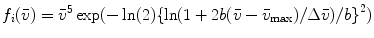 
$$ {f_i}(\bar{v})={{\bar{v}}^5}\exp (-\ln (2){{\{\ln (1+2b(\bar{v}-{{\bar{v}}_{\max }})/\Delta \bar{v})/b\}}^2}) $$
