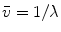 
$$ \bar{v}=1/\lambda $$
