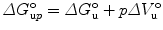 
$$ \varDelta G_{{\mathrm{ u}p}}^{{\mathrm{ o}}}=\varDelta G_{\mathrm{ u}}^{\mathrm{ o}}+p\varDelta V_{\mathrm{ u}}^{\mathrm{ o}} $$
