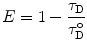 
$$ E=1-\frac{{{\tau_{\mathrm{ D}}}}}{{\tau_{\mathrm{ D}}^{\mathrm{ o}}}} $$
