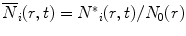 
$$ {{\overline{N}}_i}(r,t)={N^{*}}_i(r,t)/{N_0}(r) $$
