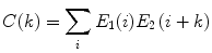 
$$ {C(k) = \sum\limits_i {{E_1}} (i){E_2}\left( {i+k} \right)} $$
