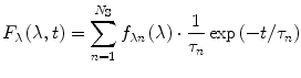 
$$ {{F_{\lambda }}\left( {\lambda, t} \right) = \sum\limits_{n=1}^{{{N_{\mathrm{ S}}}}} {{f_{{\lambda n}}}\left( \lambda \right) \cdot \frac{1}{{{\tau_n}}} \exp \left( {-t/{\tau_n}} \right)} } $$
