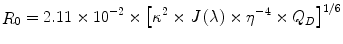 $$ \mathop R\nolimits_{0} = 2.11 \times 10^{ - 2} \times \left[ {\kappa^{2} \times J\left( \lambda \right) \times \eta^{ - 4} \times Q_{D} } \right]^{1/6} $$