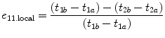 $$ e_{{11.{\text{local}}}} = \frac{{\left( {t_{1b} - t_{1a} } \right) - \left( {t_{2b} - t_{2a} } \right)  }}{{\left( {t_{1b} - t_{1a} } \right)}} $$