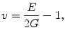 $$ v = \frac{E}{2G} - 1   , $$