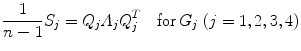 $$ \frac{1}{n - 1}S_{j} = Q_{j} \varLambda_{j} Q_{j}^{T} \quad {\text{for}}\,G_{j} \;(j = 1,2,3,4) $$