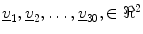 $$ \underline{v}_{1} , \underline{v}_{2} , \ldots ,\underline{v}_{30} , \in \Re^{2} $$