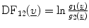 $$ \text{DF}_{12} (\underline{v} ) = \ln \frac{{g_{1} (\underline{v} )}}{{g_{2} (\underline{v} )}} $$