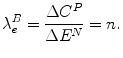 $$ {\lambda}_e^B=\frac{\Delta {C}^P}{\Delta {E}^N}=n. $$